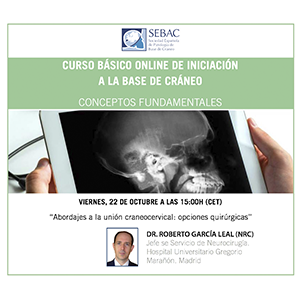 CURSO BÁSICO ONLINE DE INICIACIÓN A LA BASE DE CRÁNEO. Webinar Dr. Roberto García Leal