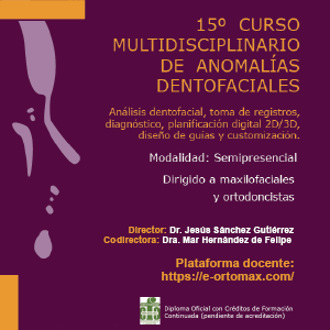 15º CURSO MULTIDISCIPLINARIO DE ANOMALÍAS DENTOFACIALES